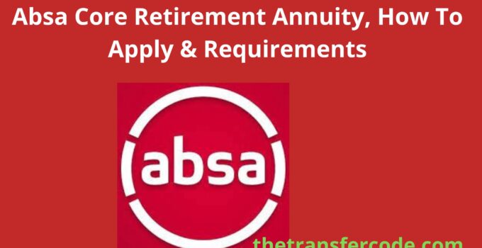 Absa Core Retirement Annuity