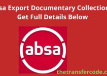 Absa Export Documentary Collections, Get Full Details Below