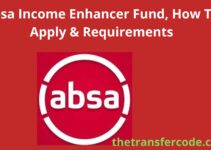 Absa Income Enhancer Fund, How To Apply & Requirements