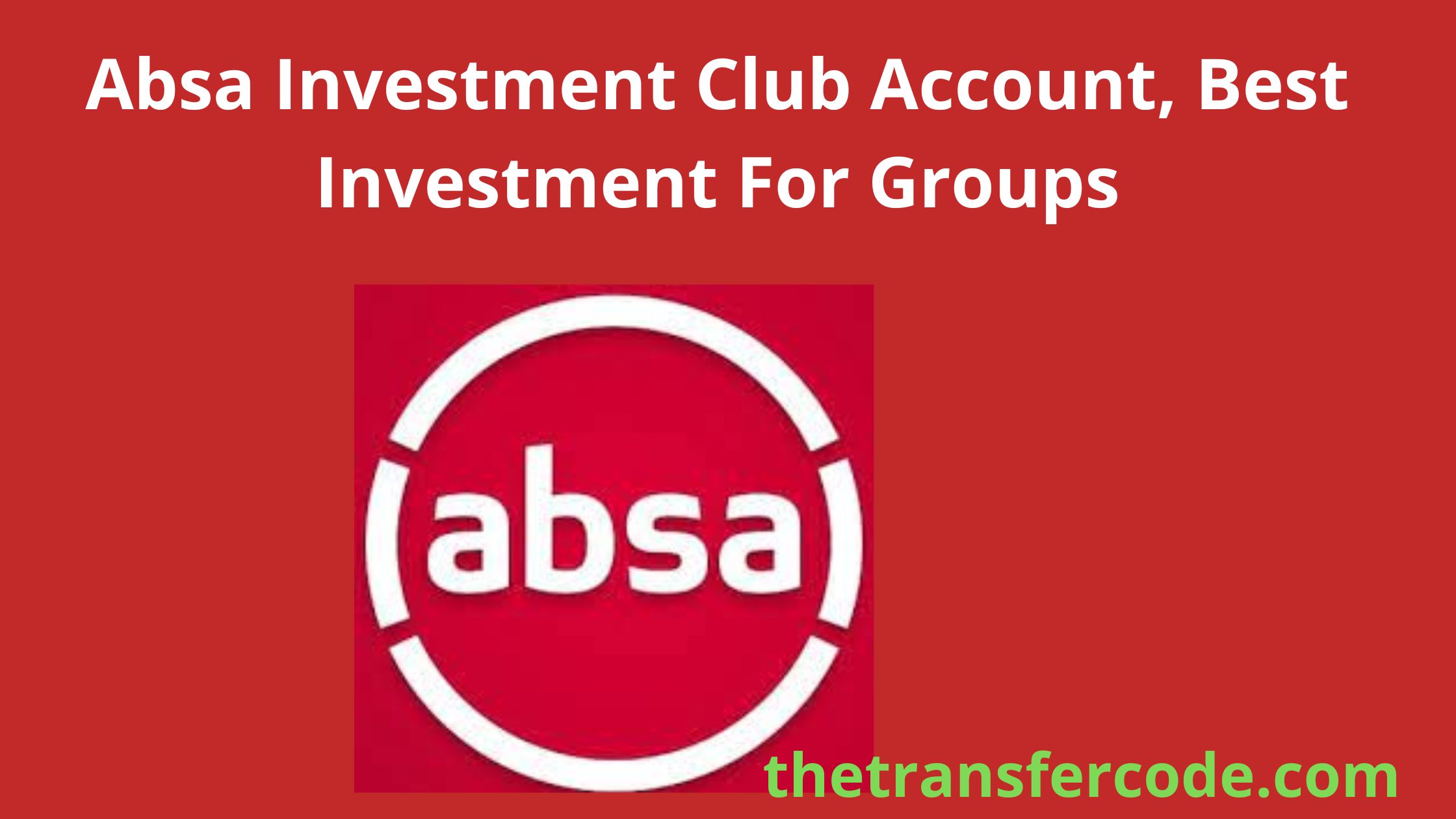 Absa Investment Club Account, Best Investment For Groups