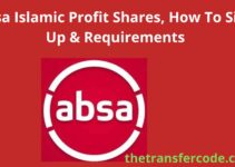 Absa Islamic Profit Shares, How To Sign Up & Requirements