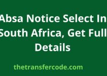 Absa Notice Select In South Africa, Get Full Details