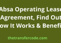 Absa Operating Lease Agreement, Find Out How It Works & Benefits