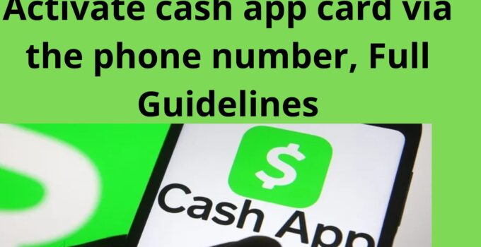 Activate cash app card via the phone number