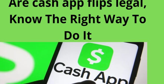 Are cash app flips legal
