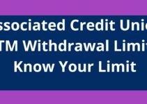 Associated Credit Union ATM Withdrawal Limits, 2023, Know Your Limit
