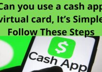 Can you use a cash app virtual card, It’s Simple Follow These Steps