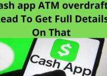 Cash app ATM overdraft, Read To Get Full Details On That