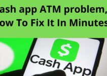 Cash app ATM problem, How To Fix It In Minutes
