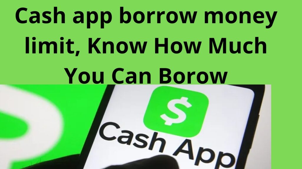 What Is Cash App Borrow Limit