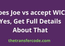 Does Joe vs accept WIC, Yes, Get Full Details About That
