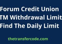 Forum Credit Union ATM Withdrawal Limit, Find The Daily Limit