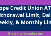 Hope Credit Union ATM Withdrawal Limit, Daily, Weekly, & Monthly Limit
