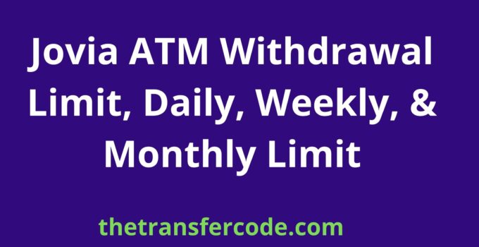 Jovia ATM Withdrawal Limit