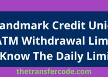 Landmark Credit Union ATM Withdrawal Limit, 2023, Daily & Monthly Limits