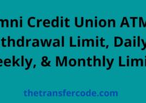 Omni Credit Union ATM Withdrawal Limit, Daily, Weekly, & Monthly Limit