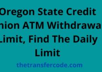 Oregon State Credit Union ATM Withdrawal Limit, Find The Daily Limit