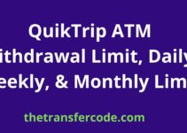 QuikTrip ATM Withdrawal Limit, 2023, Daily, Weekly, & Monthly Limit