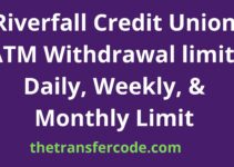 Riverfall Credit Union ATM Withdrawal limit, Daily, Weekly, & Monthly Limit