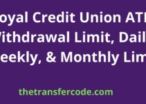 Royal Credit Union ATM Withdrawal Limit, Daily, Weekly, & Monthly Limit