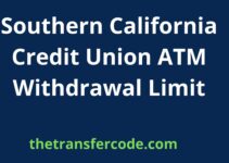 Southern California Credit Union ATM Withdrawal Limit