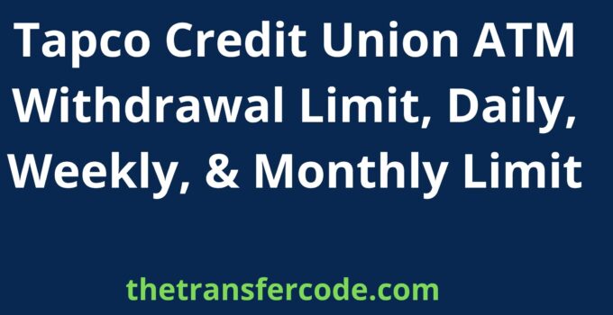 Tapco Credit Union ATM Withdrawal Limit