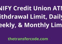 UNIFY Credit Union ATM Withdrawal Limit, Daily, Weekly, & Monthly Limit