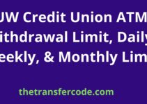 UW Credit Union ATM Withdrawal Limit, 2024, Daily, Weekly, & Monthly Limit