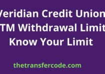 Veridian Credit Union ATM Withdrawal Limit, Know Your Limit