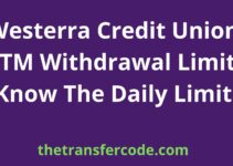 Westerra Credit Union ATM Withdrawal Limit, Know The Daily Limit