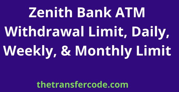 Zenith Bank ATM Withdrawal Limit
