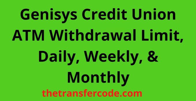 Genisys Credit Union ATM Withdrawal Limit