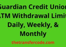 Guardian Credit Union ATM Withdrawal Limit, Daily, Weekly, & Monthly