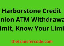 Harborstone Credit Union ATM Withdrawal Limit, Know Your Limit