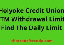 Holyoke Credit Union ATM Withdrawal Limit, Find The Daily Limit