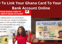How To Link Your Ghana Card To Your Zenith Bank Account Online