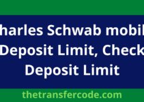 Charles Schwab mobile Deposit Limit, Check Deposit Limit