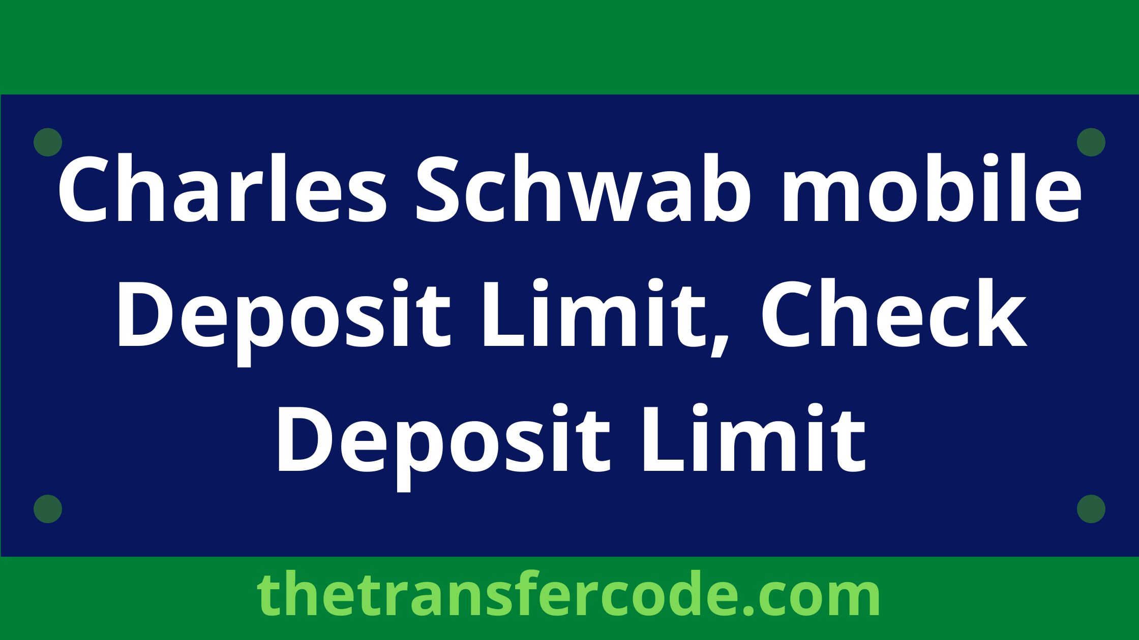 charles schwab mobile deposit limit