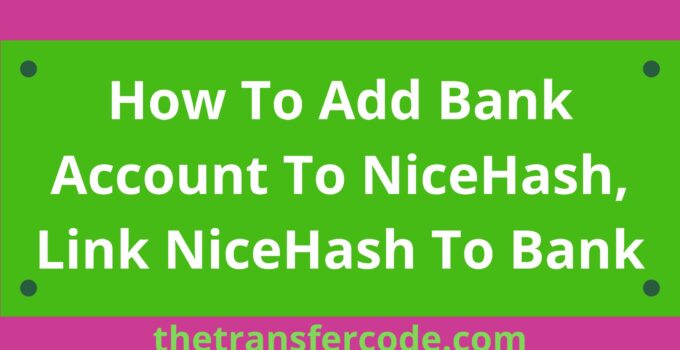 How To Add Bank Account To NiceHash, Link NiceHash To Bank