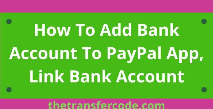How To Add Bank Account To PayPal App