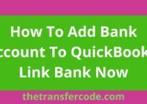 How To Add Bank Account To QuickBooks, Link Bank Now