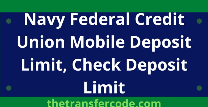 Navy Federal Credit Union Mobile Deposit Limit