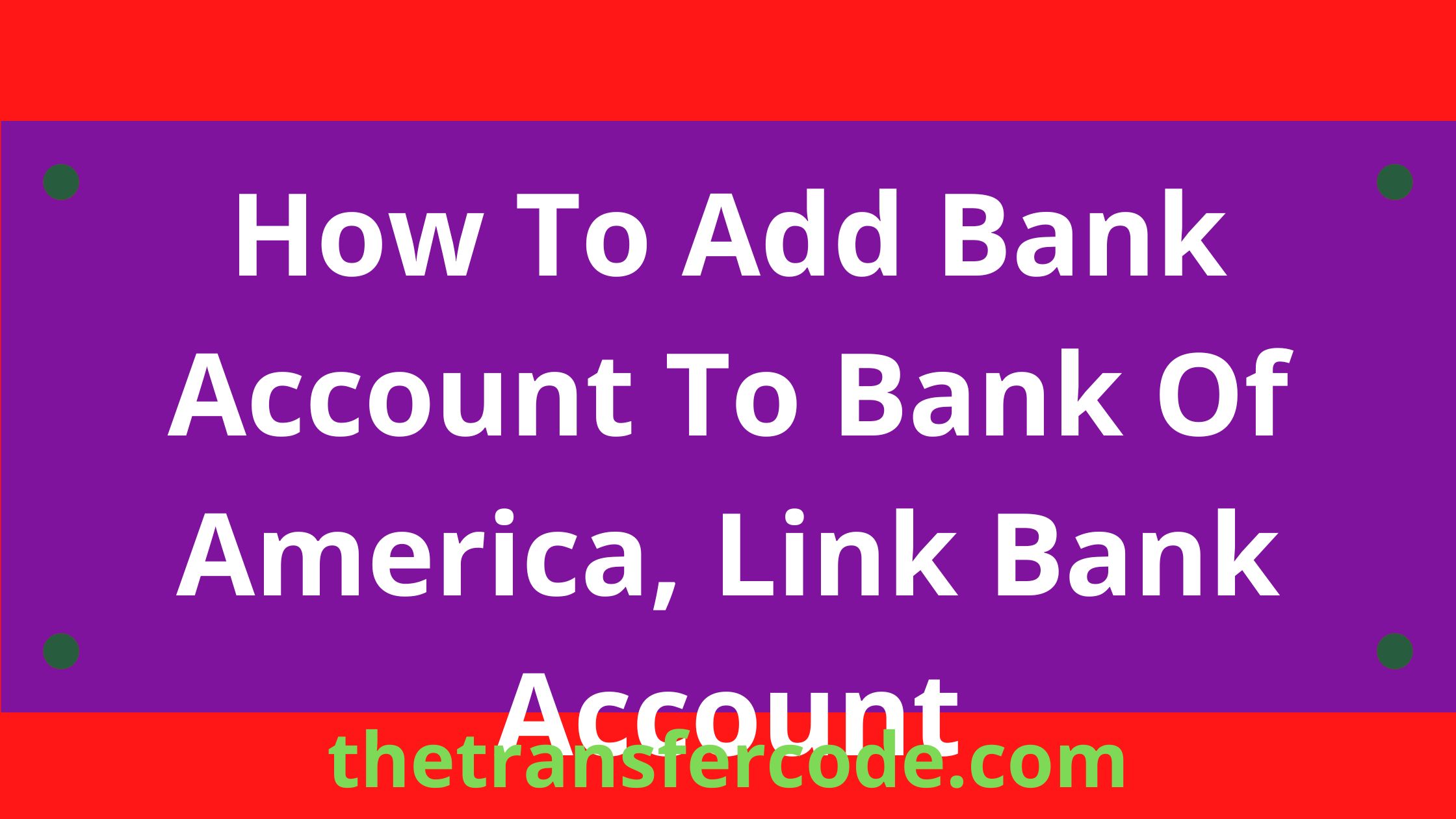 how-to-add-bank-account-to-bank-of-america-link-bank-account