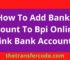 How To Add Bank Account To Bpi Online, Link Bank Account