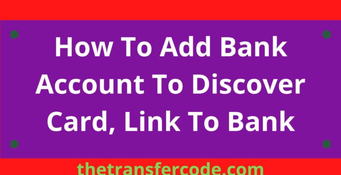 How To Add Bank Account To Discover Card, Link To Bank