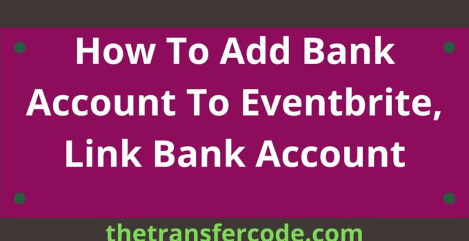 How To Add Bank Account To Eventbrite