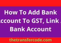 How To Add Bank Account To GST, Link A Bank Account