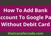 How To Add Bank Account To Google Pay Without Debit Card