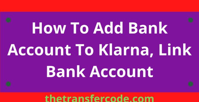 How To Add Bank Account To Klarna