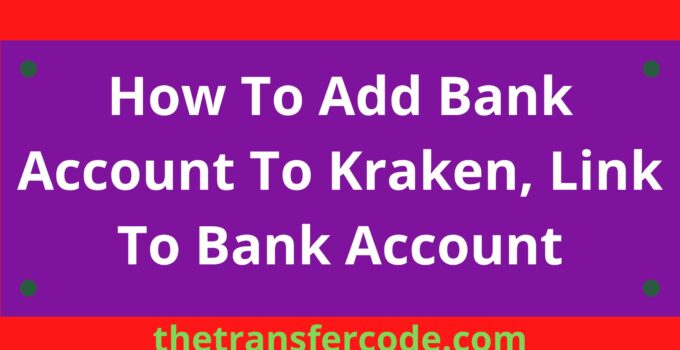 How To Add Bank Account To Kraken, Link To Bank Account